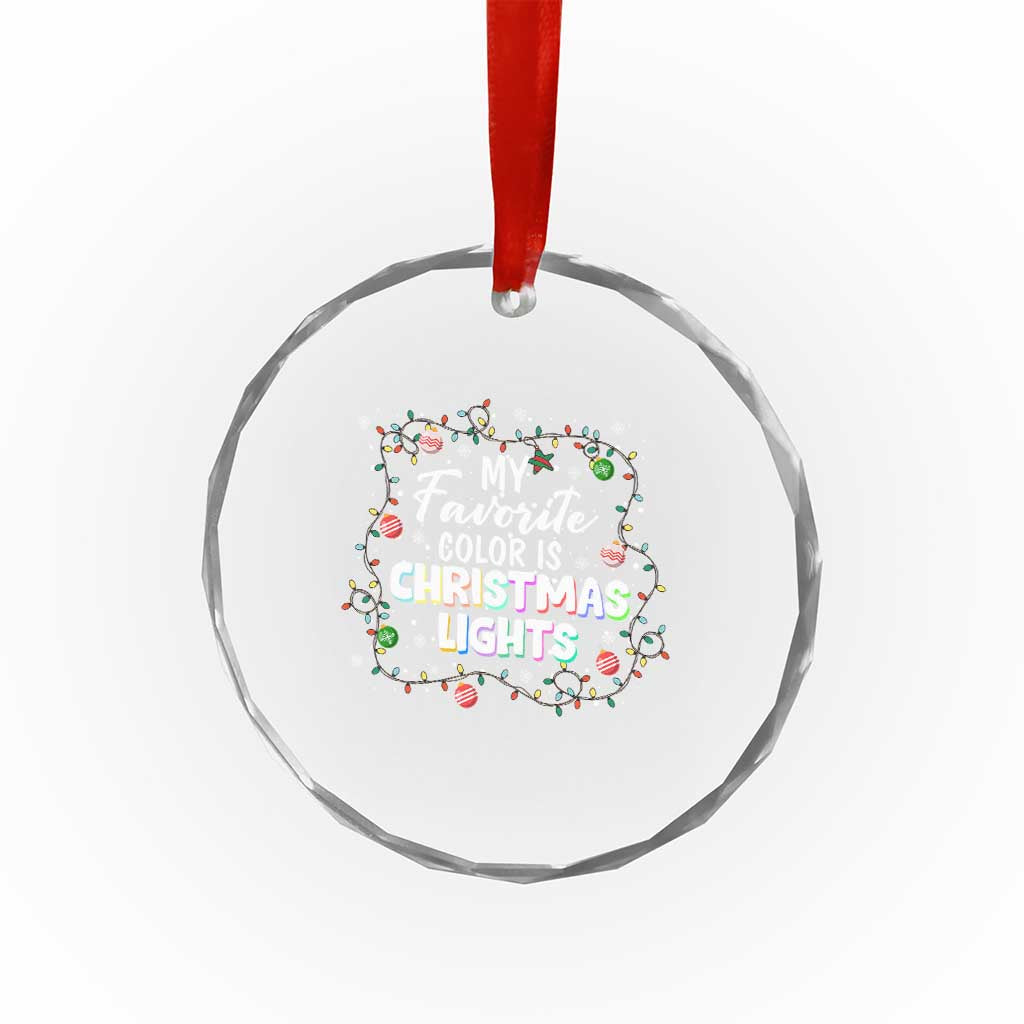 My Favorite Color Is Xmas Lights Crystal Glass Ornament TS09