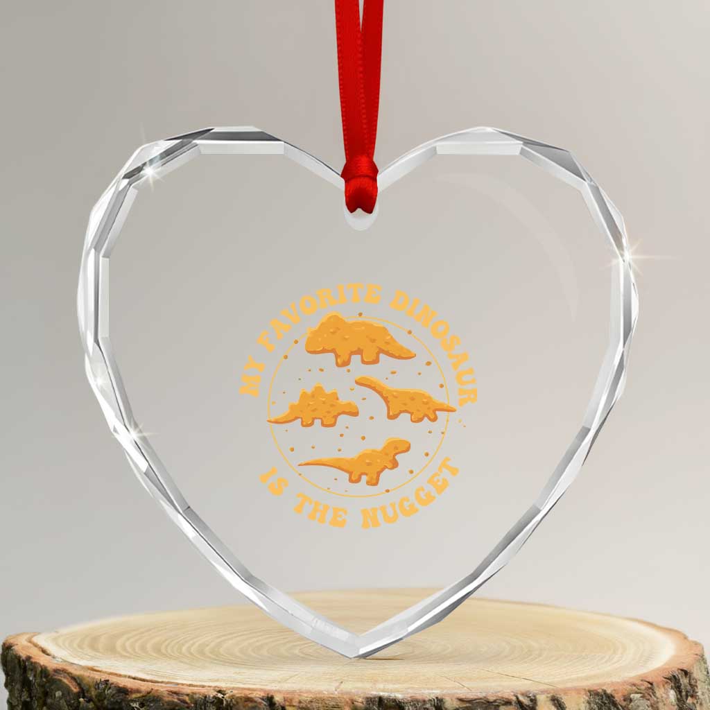 My Favorite Dinosaur Is The Nugget Heart Crystal Glass Ornament Funny Food Lover Gift - Wonder Print Shop