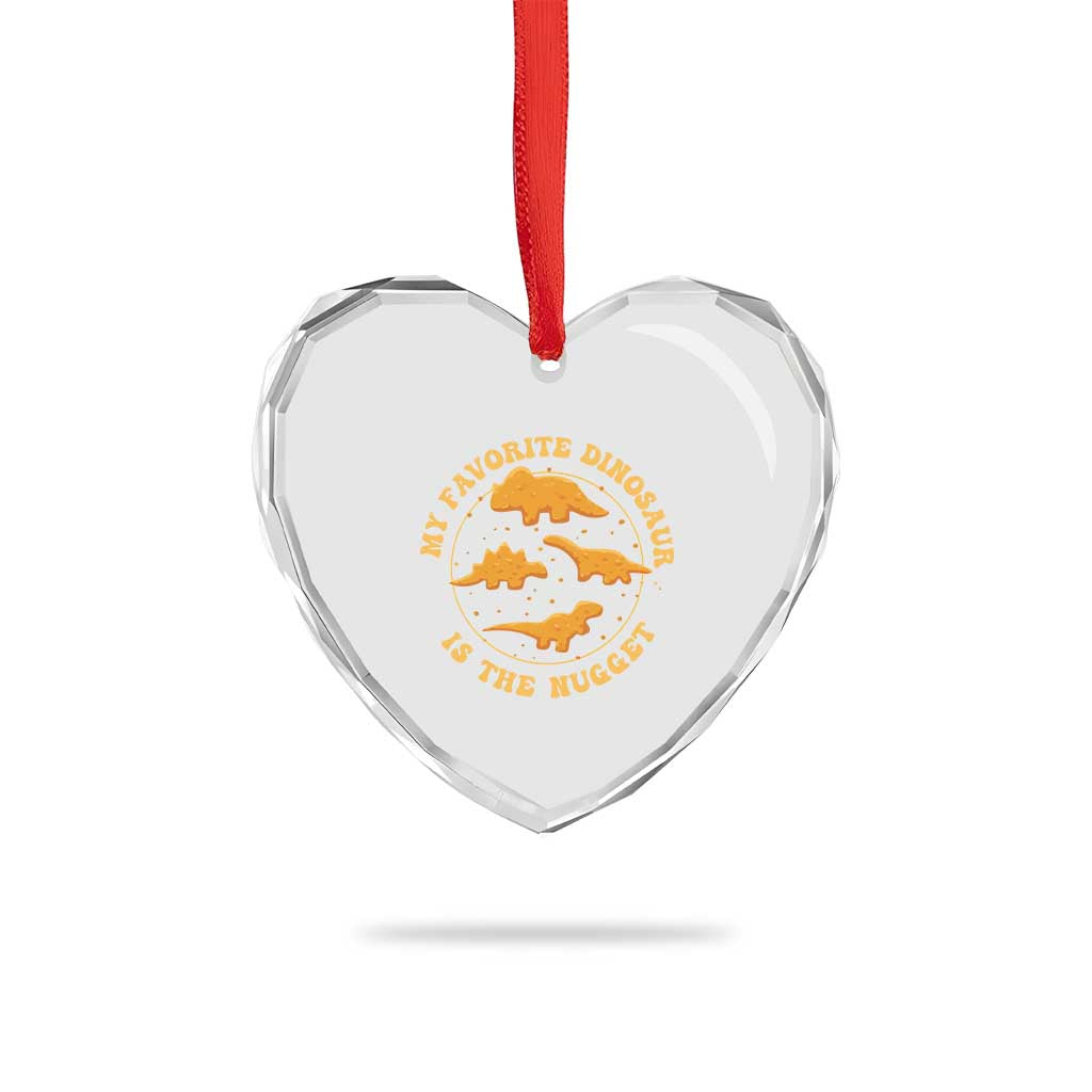 My Favorite Dinosaur Is The Nugget Heart Crystal Glass Ornament Funny Food Lover Gift - Wonder Print Shop