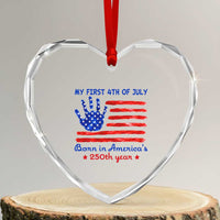 My First 4th of July Celebrate Semiquincentennial Cute Heart Crystal Glass Ornament Born in America's 250th Year Patriotic Milestone Celebration
