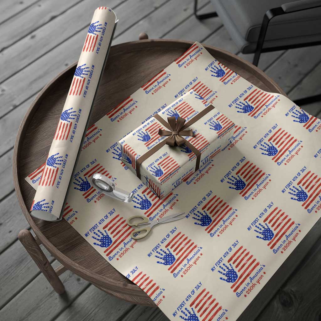 My First 4th of July Celebrate Semiquincentennial Cute Wrapping Paper Roll Born in America's 250th Year Patriotic Milestone Celebration