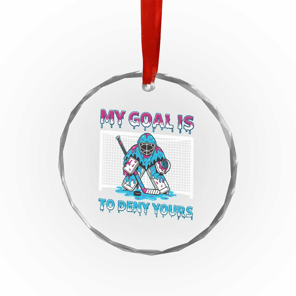 My Goal Is To Deny Yours Crystal Glass Ornament Goalie Hockey Drip Art Gift - Wonder Print Shop