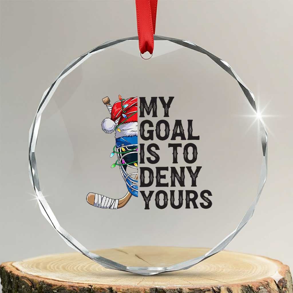 My Goal Is To Deny Yours Crystal Glass Ornament Ice Hockey Helmet Christmas Gift - Wonder Print Shop