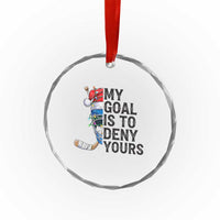 My Goal Is To Deny Yours Crystal Glass Ornament Ice Hockey Helmet Christmas Gift - Wonder Print Shop