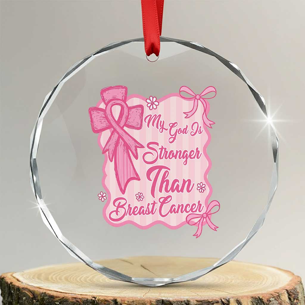 My God Is Stronger Than Breast Cancer Crystal Glass Ornament Christian Support Gift