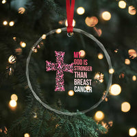 My God Is Stronger Than Breast Cancer Survivor Hope Gift Crystal Glass Ornament