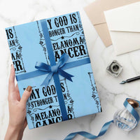 My God Is Stronger Than Melanoma Wrapping Paper Roll Religious Cancer Support