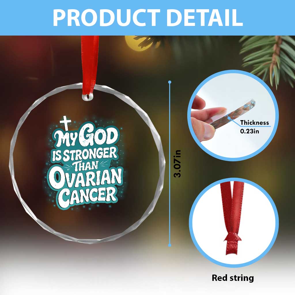 My God is Stronger Than Ovarian Cancer Crystal Glass Ornament