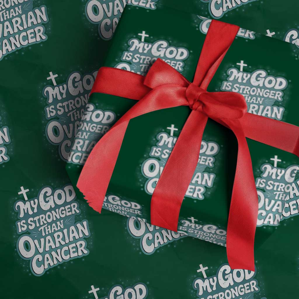 My God is Stronger Than Ovarian Cancer Wrapping Paper Roll