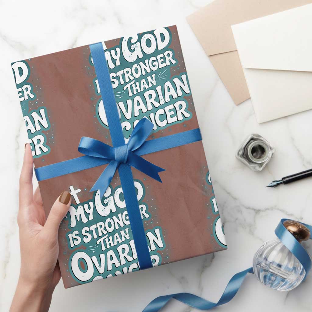 My God is Stronger Than Ovarian Cancer Wrapping Paper Roll