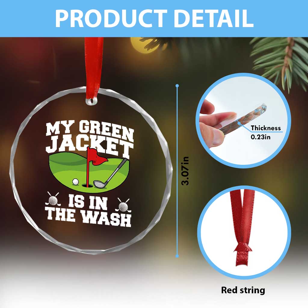 My Jacket Is In The Wash Funny Golfing Crystal Glass Ornament Georgia Golf Humor Sarcastic Golfer