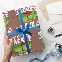 My Jacket Is In The Wash Funny Golfing Wrapping Paper Roll Georgia Golf Humor Sarcastic Golfer