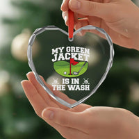 My Jacket Is In The Wash Funny Golfing Heart Crystal Glass Ornament Georgia Golf Humor Sarcastic Golfer