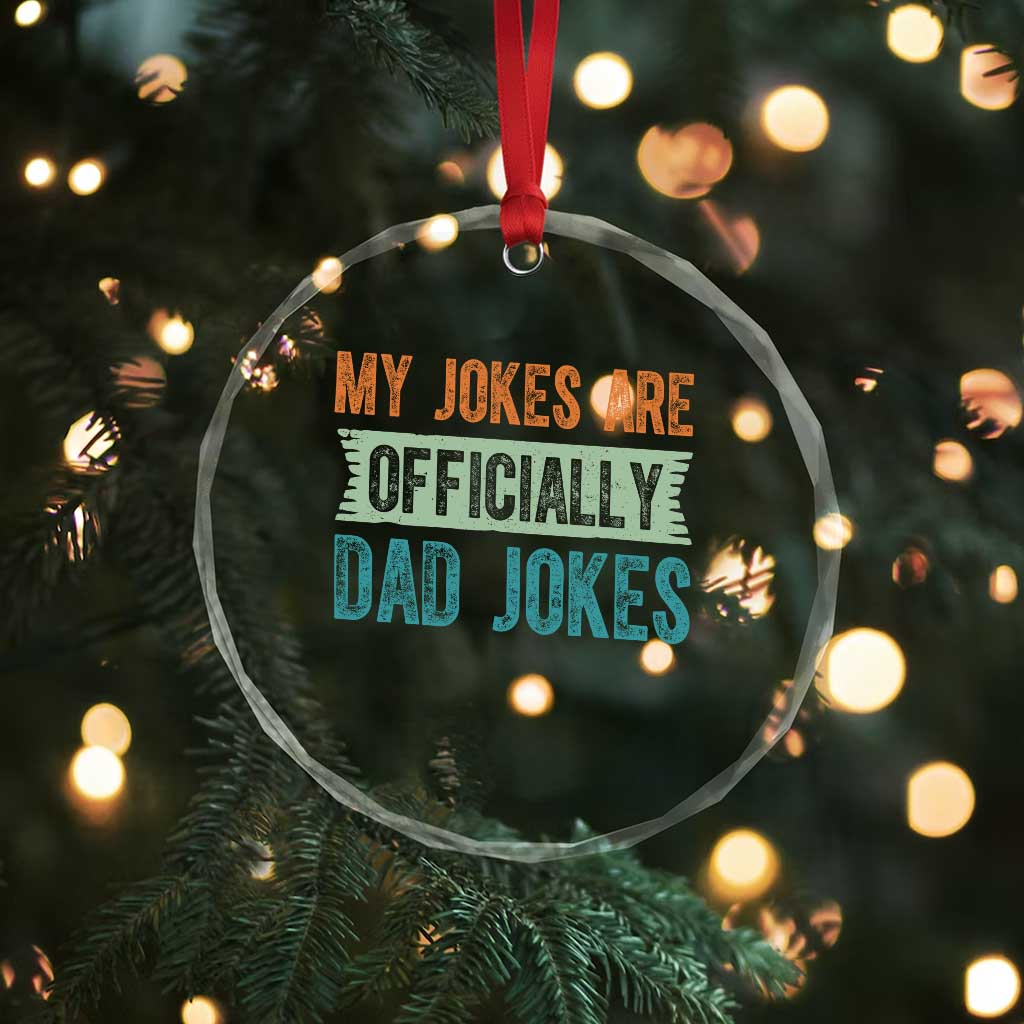 My Jokes Are Officially Dad Jokes Crystal Glass Ornament Funny New Dad First Fathers Day - Wonder Print Shop