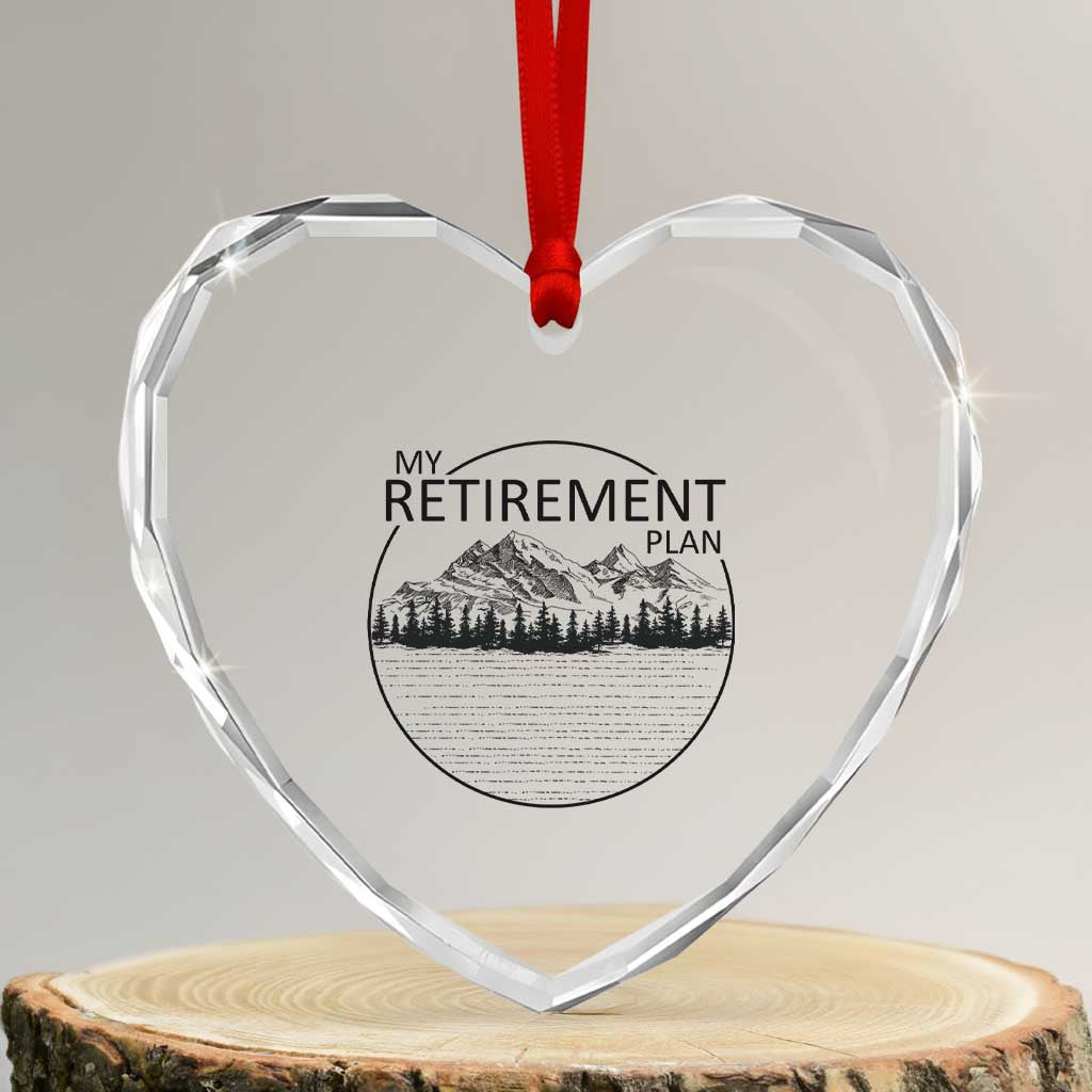 My Retirement Plan Lake Life Heart Crystal Glass Ornament Retired To The Lake Cool Outdoor Camping - Wonder Print Shop