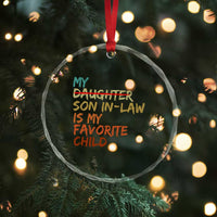 My Son In Law Is My Favorite Child Crystal Glass Ornament Replaced Daughter Funny Family Humor Retro