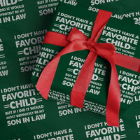 My Son In Law Is My Favorite Child Wrapping Paper Roll Funny Mother-in-Law Father-in-Law Gift