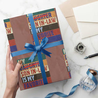 My Son In Law Is My Favorite Child Wrapping Paper Roll Funny Replaced Daughter - Wonder Print Shop