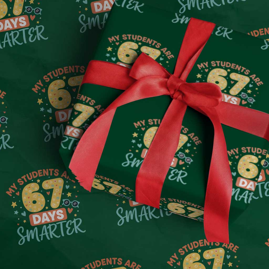 My Students Are 67 Days Smarter Wrapping Paper Roll Funny Sixe Seven Meme Cute Teacher Pride - Wonder Print Shop