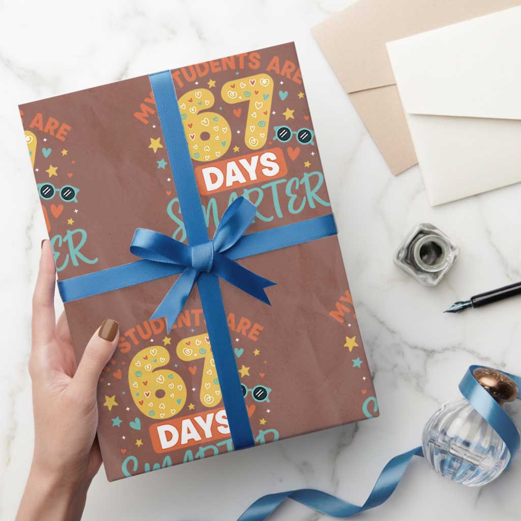 My Students Are 67 Days Smarter Wrapping Paper Roll Funny Sixe Seven Meme Cute Teacher Pride - Wonder Print Shop