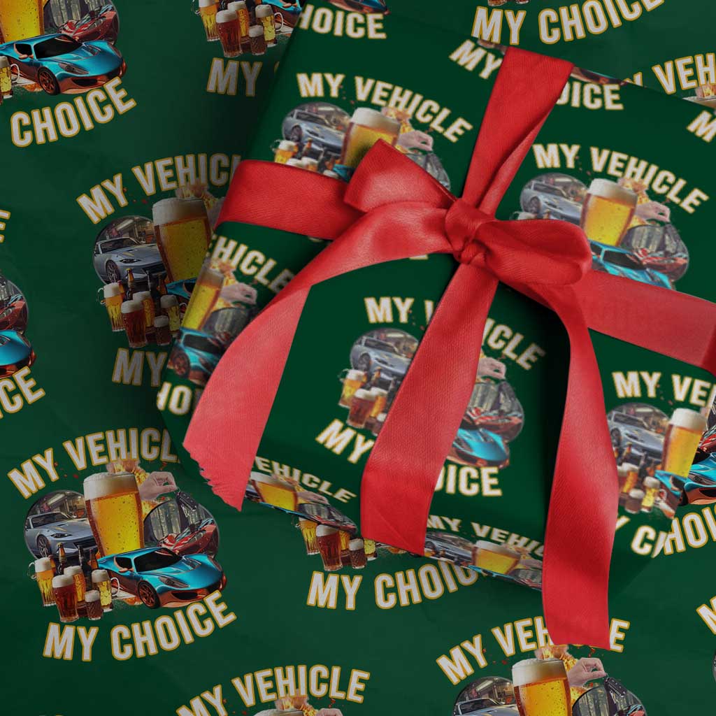 My Vehicle My Choice Wrapping Paper Roll Funny Drunk Driving - Wonder Print Shop