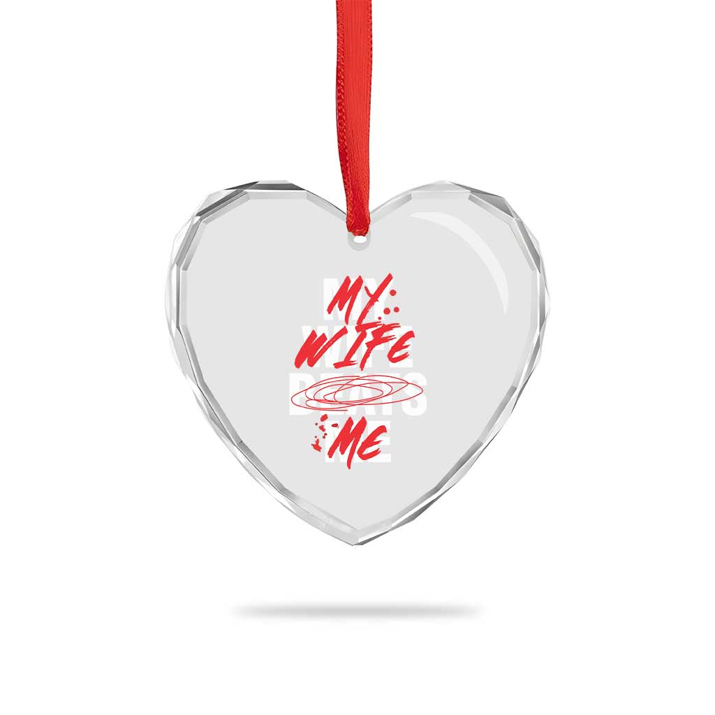 My Wife Beats Me Heart Crystal Glass Ornament Funny Husband Birthday Anniversary - Wonder Print Shop