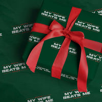 My Wife Beats Me Wrapping Paper Roll Funny Husband Birthday Anniversary Christmas - Wonder Print Shop