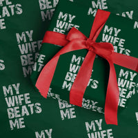My Wife Beats Me Wrapping Paper Roll Funny Husband Birthday Sarcastic - Wonder Print Shop