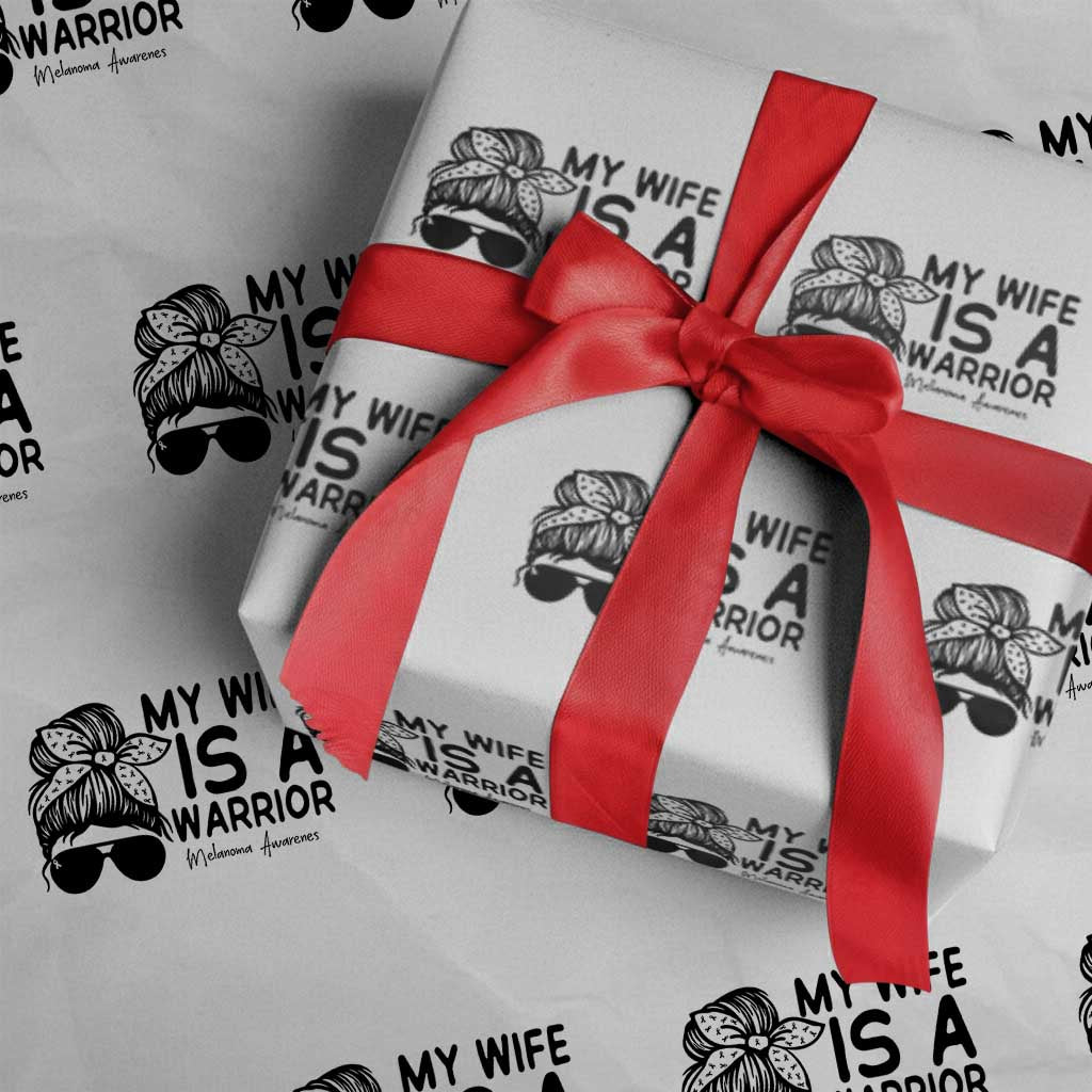 My Wife Is A Warrior Wrapping Paper Roll Melanoma Awareness Husband Gift