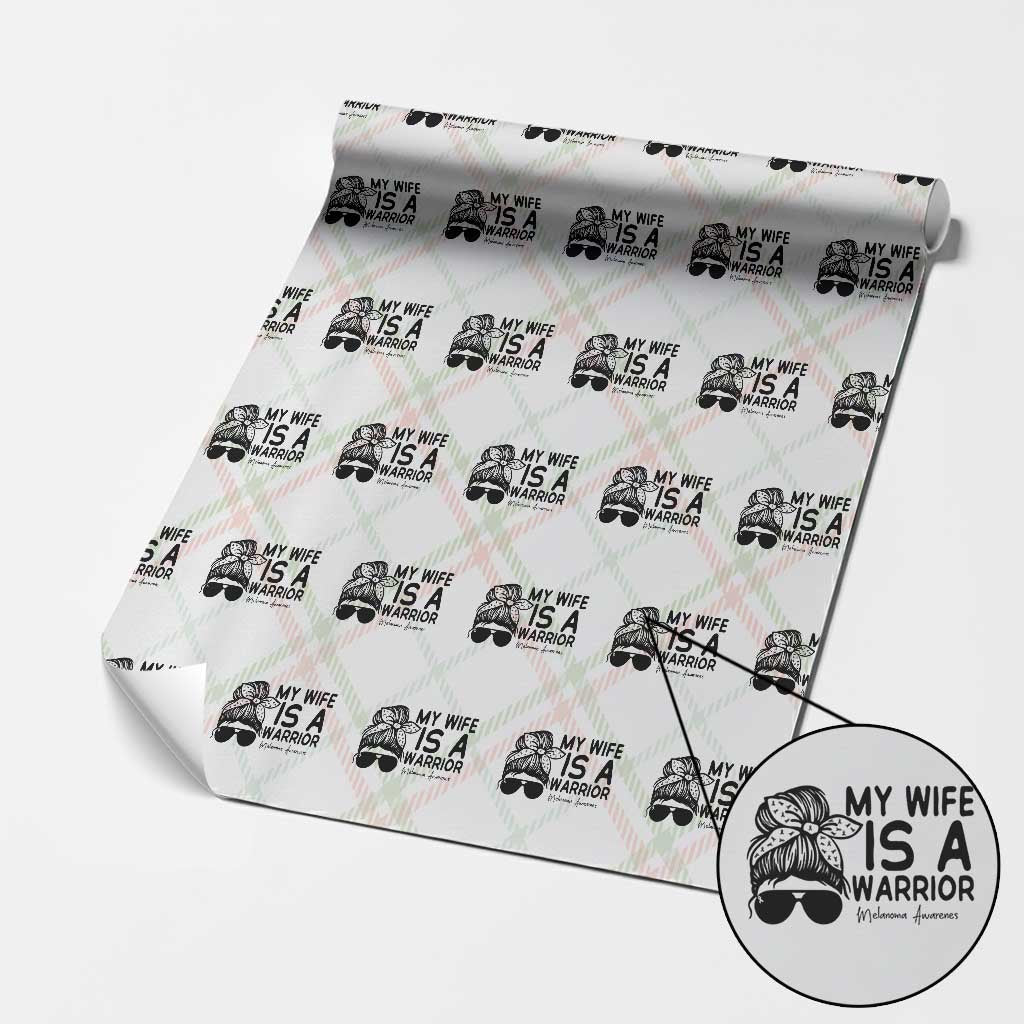 My Wife Is A Warrior Wrapping Paper Roll Melanoma Awareness Husband Gift