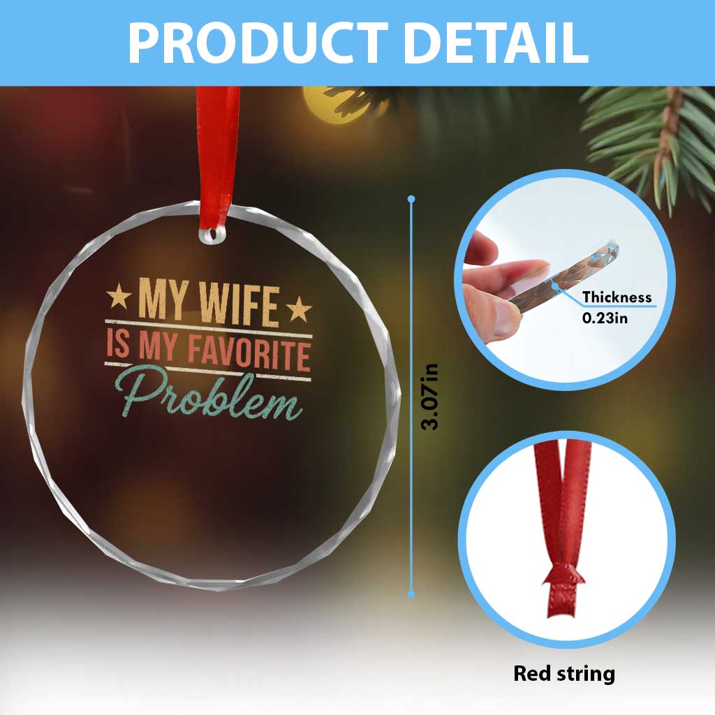 My Wife Is My Favorite Problem Crystal Glass Ornament Funny Husband Wife Relationship Retro