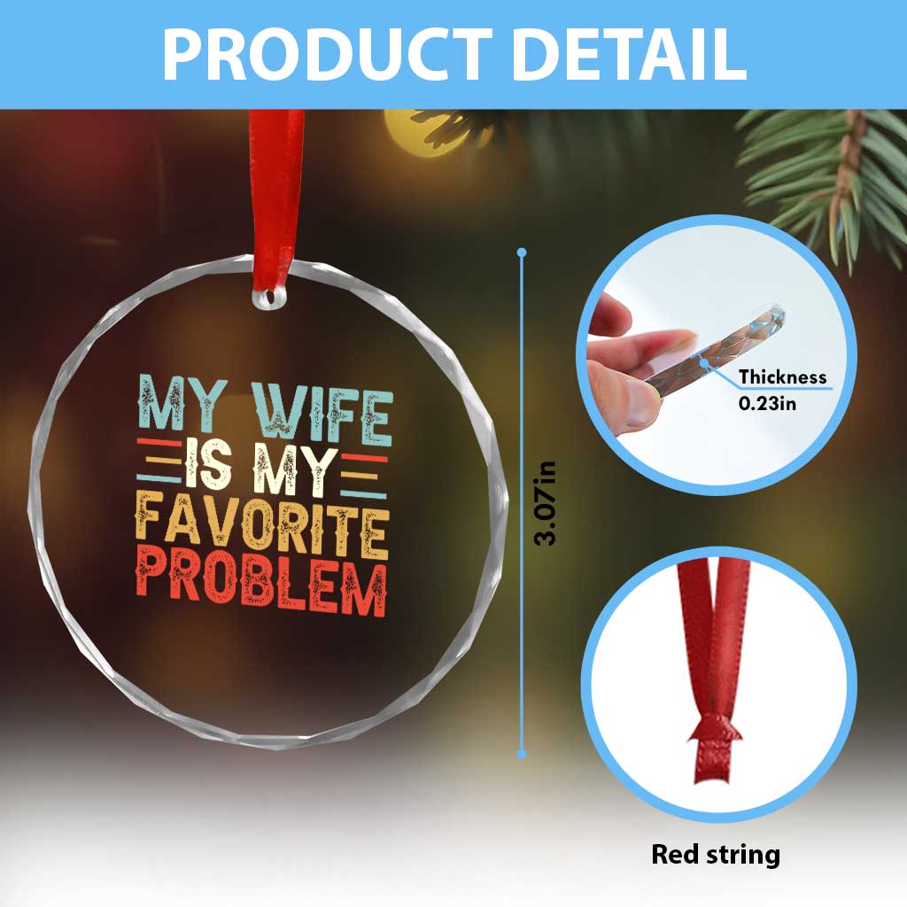 My Wife is My Favorite Problem Crystal Glass Ornament Funny Sarcastic Wife Meme