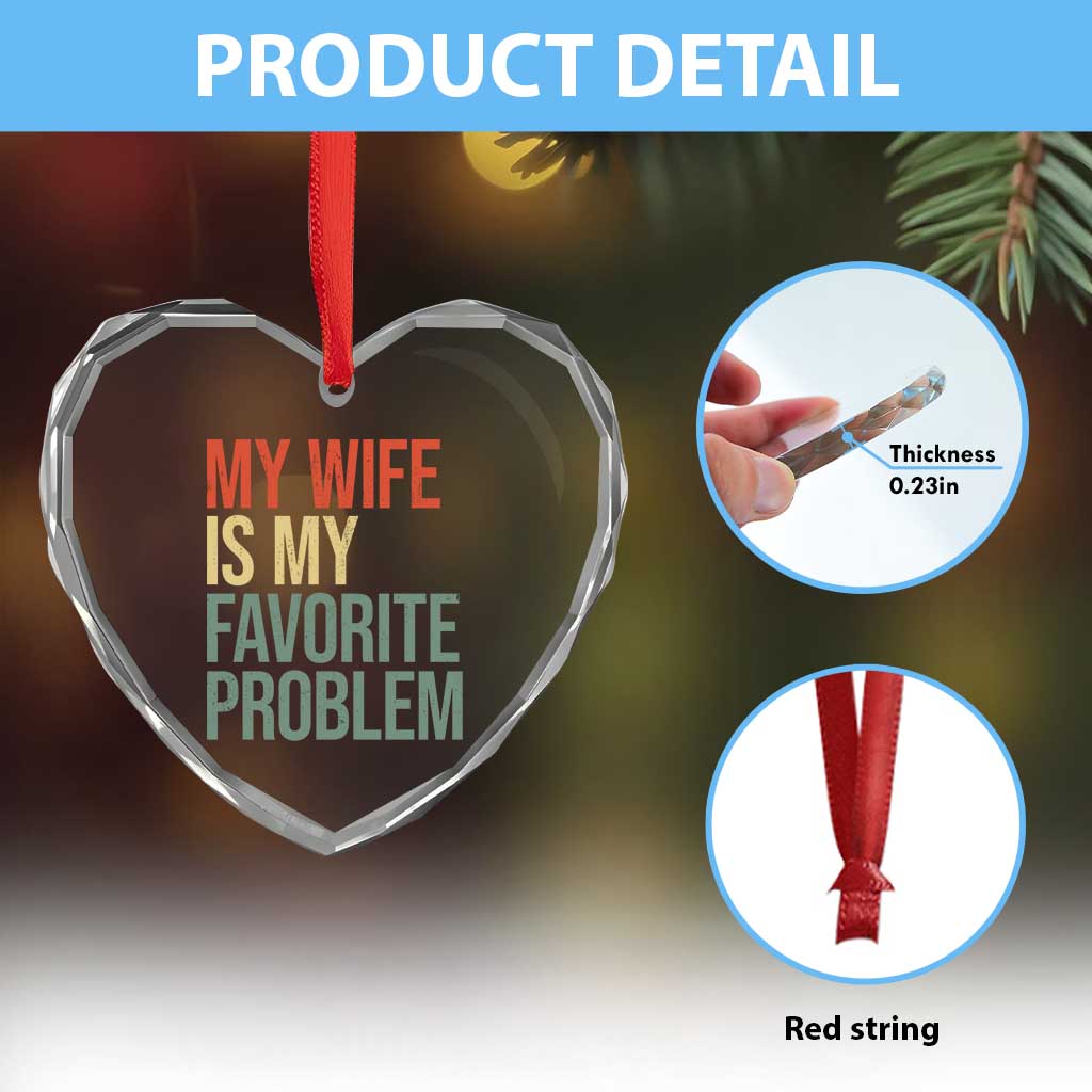 My Wife Is My Favorite Problem Funny Heart Crystal Glass Ornament Retro 70s Husband Graphic