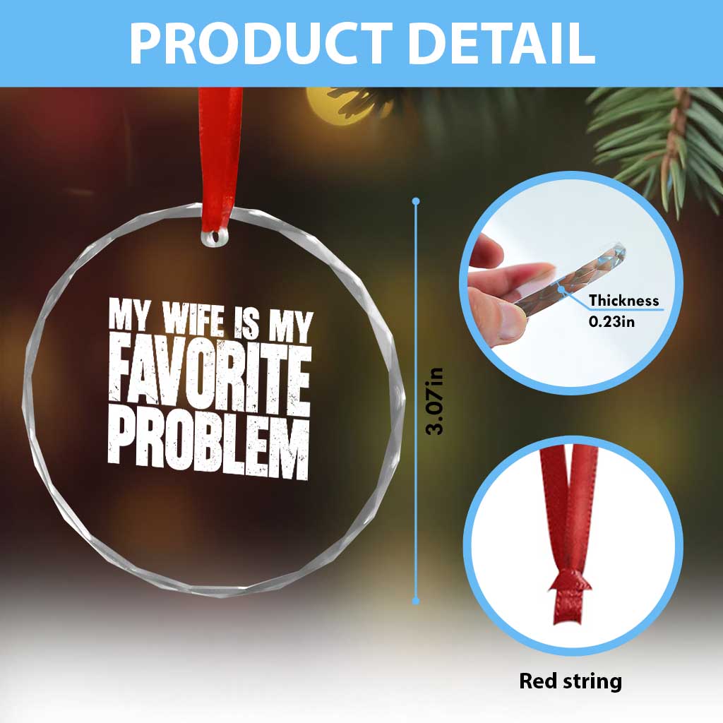 My Wife Is My Favorite Problem Minimalist Typography Crystal Glass Ornament Sarcastic Husband Marriage Humor