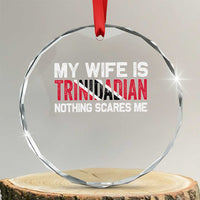 My Wife Is Trinidadian Nothing Scares Me Puerto Rican Crystal Glass Ornament Funny Trinidad & Tobago Husband Gift TS10