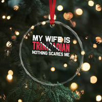 My Wife Is Trinidadian Nothing Scares Me Puerto Rican Crystal Glass Ornament Funny Trinidad & Tobago Husband Gift TS10