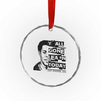 Nat Turner Quote Crystal Glass Ornament Black History Hero Y'all Gone Learn Today