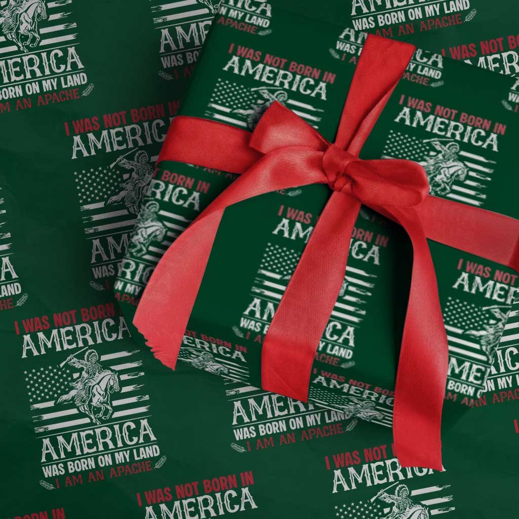 Native American Apache Wrapping Paper Roll I Was Not Born In America - Wonder Print Shop