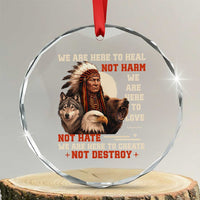 Native American Crystal Glass Ornament We Are Here To Heal Not Harm We Are Here To Love Not Hate