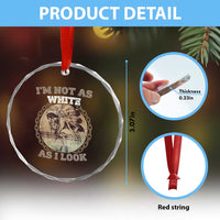 Native American Heritage Crystal Glass Ornament I'm Not As White As I Look