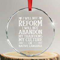 Native American Pride Crystal Glass Ornament I Will Not Conform I Will Not Abandon My Traditions