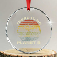 Nature Lover Shirt, Earth Day Gift, Save the Planet Shirt, Nature T-Shirt, Nature Lover Gift, Outdoor Environment Shirts, No Planet B Shirt Crystal Glass Ornament