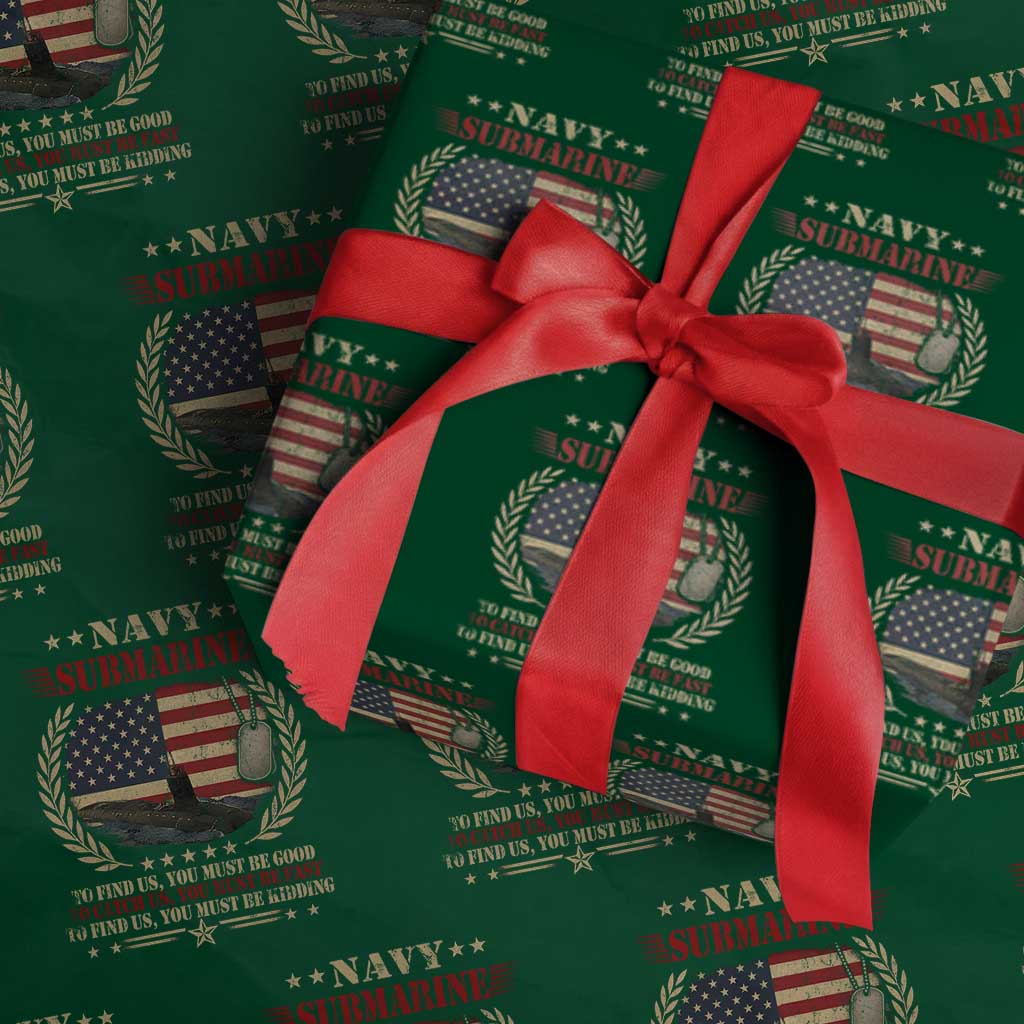 Navy Submarine Wrapping Paper Roll To Find Us You Must Be Good To Catch Us You Must Be Fast - Wonder Print Shop