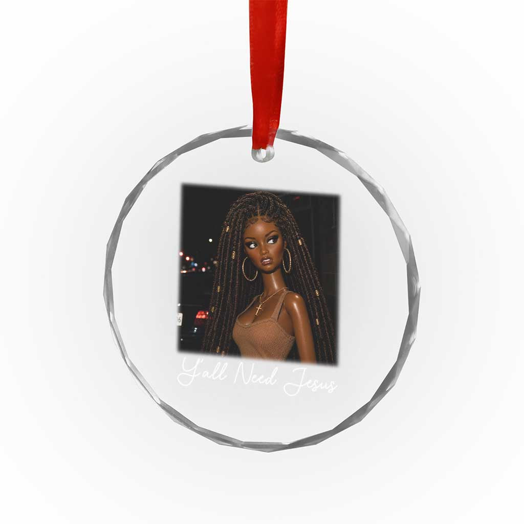 Need-Jesus Sarcastic Afro Doll Meme Funny Saying Christian Crystal Glass Ornament Black Girl African Pride