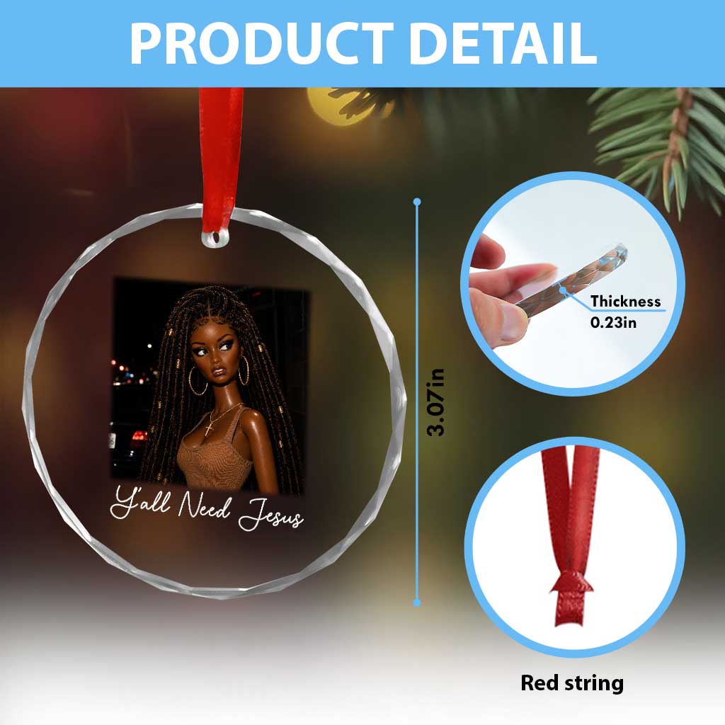 Need-Jesus Sarcastic Afro Doll Meme Funny Saying Christian Crystal Glass Ornament Black Girl African Pride