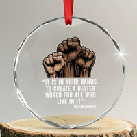 Nelson Mandela Crystal Glass Ornament It Is In Your Hands To Create A Better World For All Who Live In It