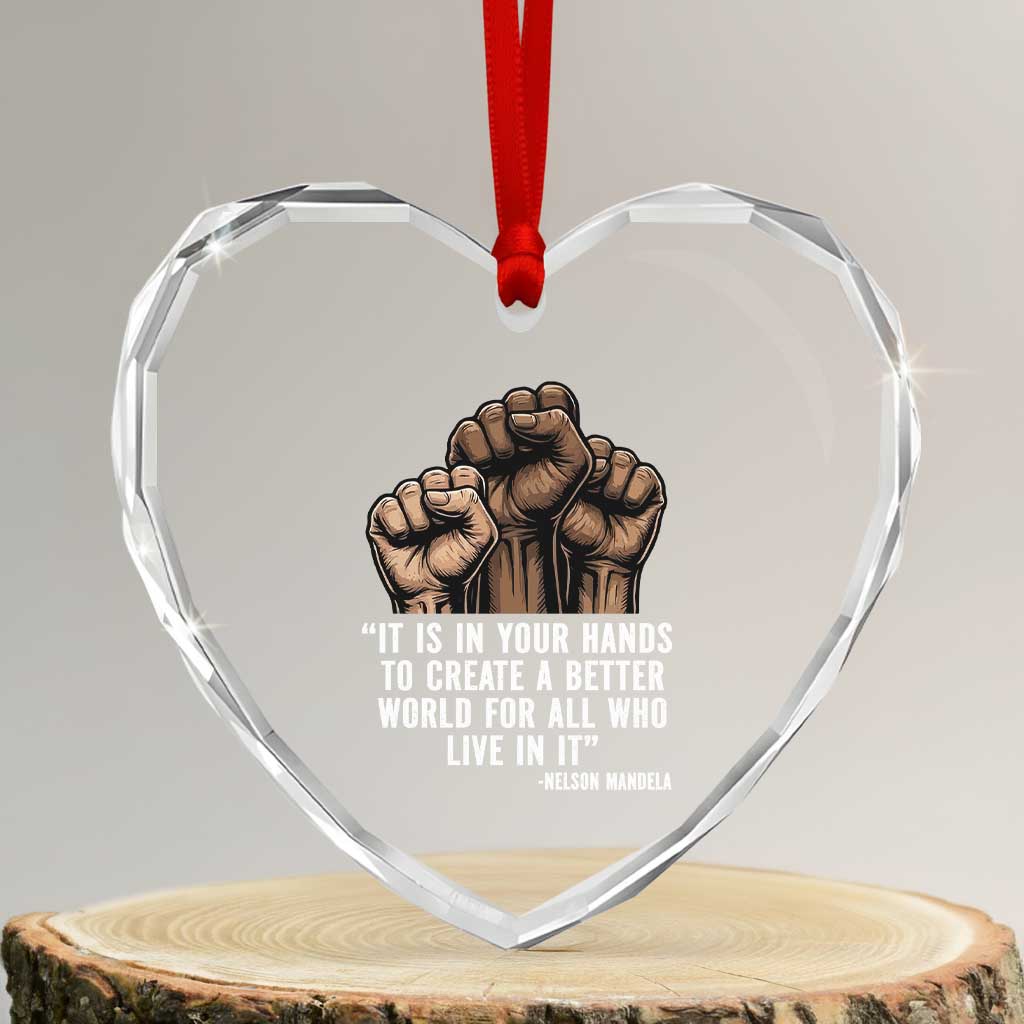 Nelson Mandela Heart Crystal Glass Ornament It Is In Your Hands To Create A Better World For All Who Live In It