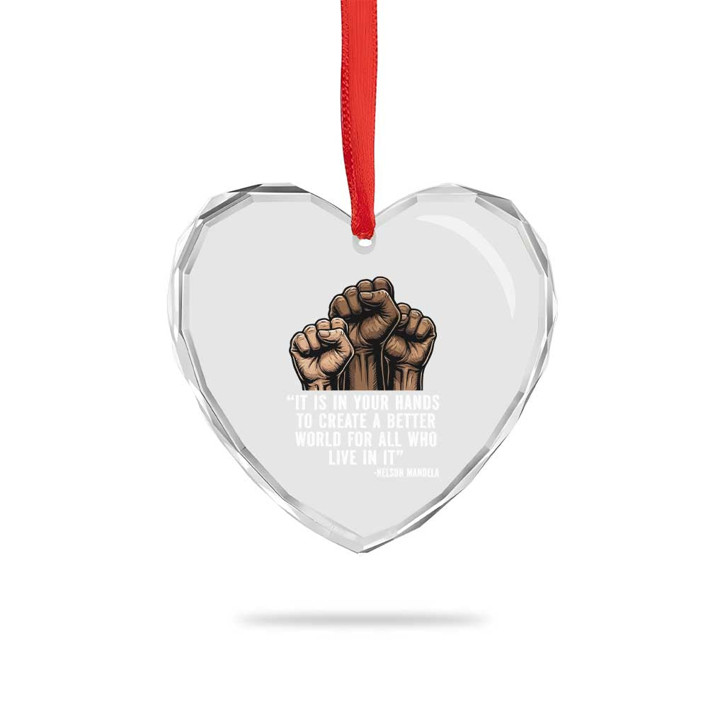 Nelson Mandela Heart Crystal Glass Ornament It Is In Your Hands To Create A Better World For All Who Live In It