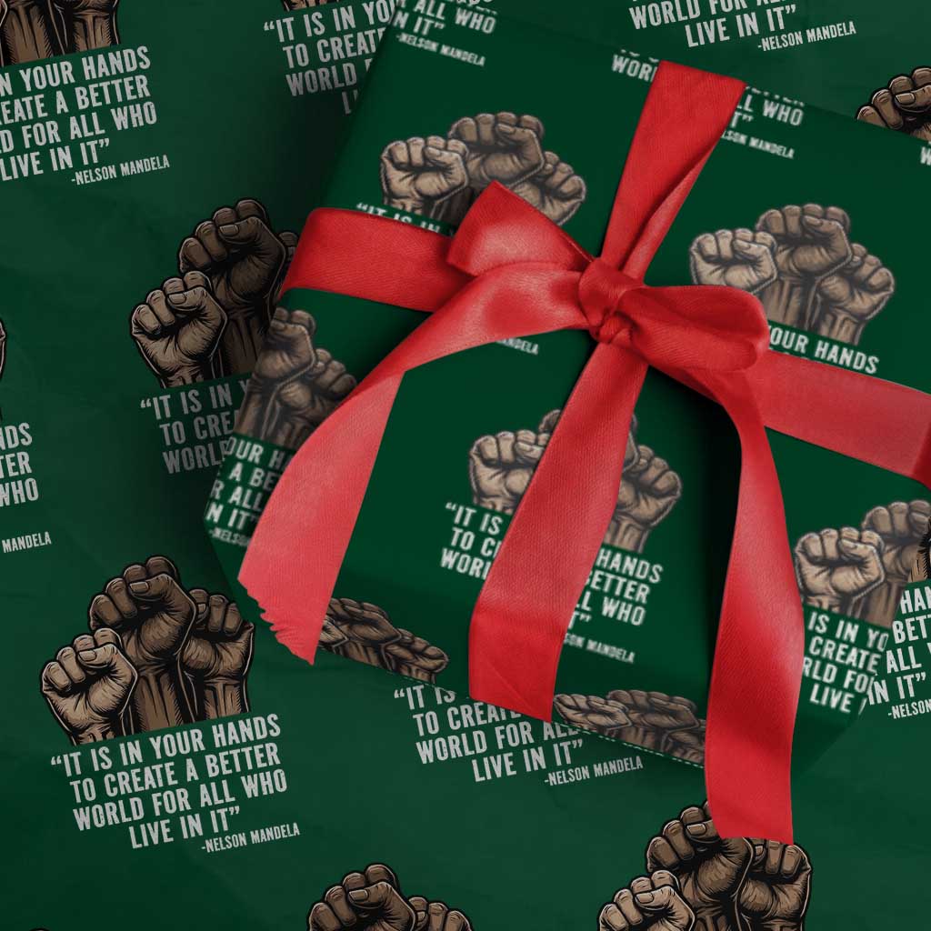 Nelson Mandela Wrapping Paper Roll It Is In Your Hands To Create A Better World For All Who Live In It