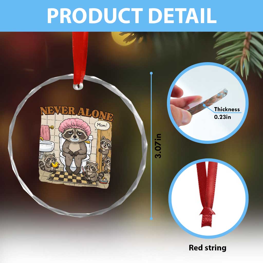 Never Alone Raccoon Mom Crystal Glass Ornament Funny Mama Life Mothers Day